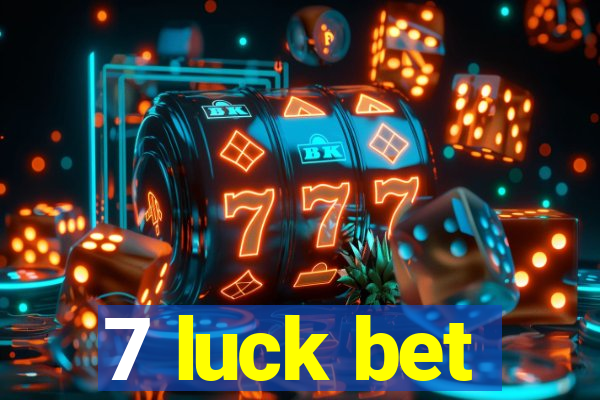 7 luck bet